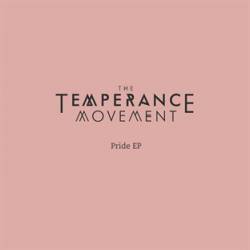 The Temperance Movement : Pride EP